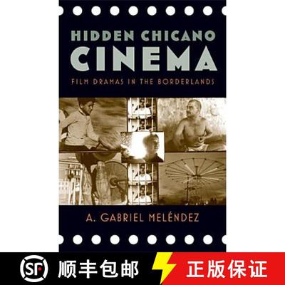 【3-4周达】Hidden Chicano Cinema: Film Dramas in the Borderlands (Latinidad: Transnational Cultures i... [9780813561066]