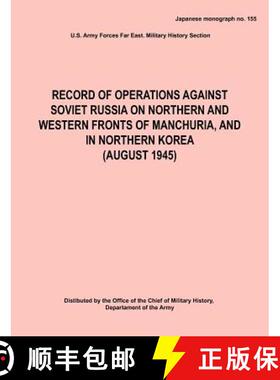 【3-4周达】Record of Operations Against Soviet Russia on Northern and Western Fronts of Manchuria, an... [9781782662341]