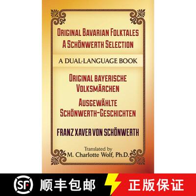 预订 Original Bavarian Folktales: a SCHoeNwerth Selection: Original Bayerische VolksmaRchen - Ausgewa... [9780486499918]
