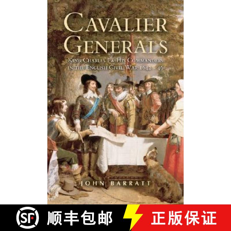 【3-4周达】Cavalier Generals: King Charles I and His Commanders in the English Civil War 1642 - 46 [9781844151288]