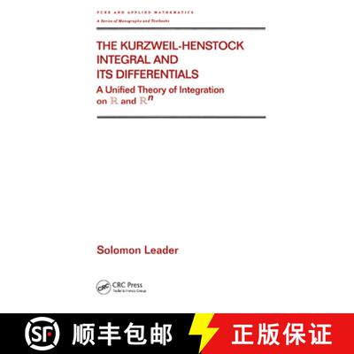 预订 The Kurzweil-Henstock Integral and Its Differential: A Unified Theory of Integration on R and RN [9780367397159]