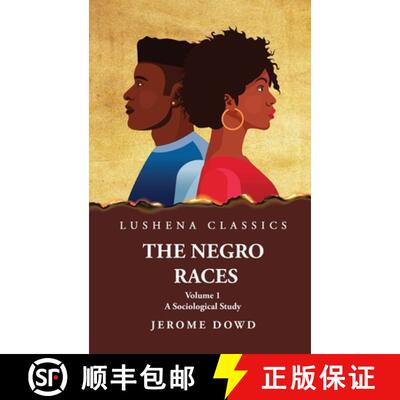【3-4周达】The Negro Races A Sociological Study  Volume 1 by Jerome Dowd [9781639237609]
