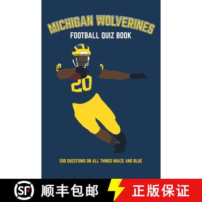 【3-4周达】Michigan Wolverines Football Quiz Book: 500 Questions on all Things Maize and Blue [9781916123069]