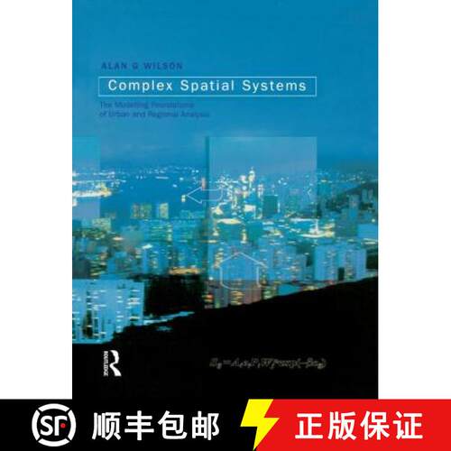 【3-4周达】精装 Complex Spatial Systems: The Modelling Foundations of Urban and Regional Analysis [9780582418967]