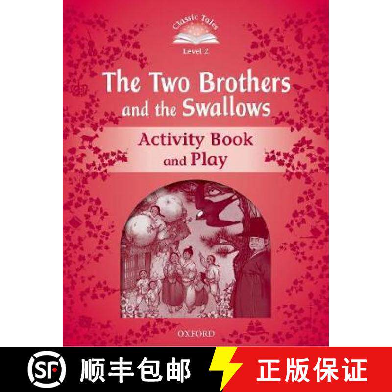 【3-4周达】Classic Tales Second Edition: Level 2: The Two Brothers and the Swallows Activity Book and... [9780194100090]