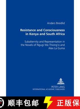 预订 Resistance and Consciousness in Kenya and South Africa : Subalternity and Representation in the ... [9783631501832]
