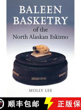 【3-4周达】Baleen Basketry of the North Alaskan Eskimo [9780295998732]