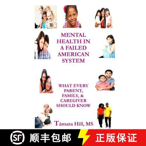 【3-4周达】Mental Health In A Failed American System: What Every Parent, Family, & Caregiver Should Know [9780615870328]
