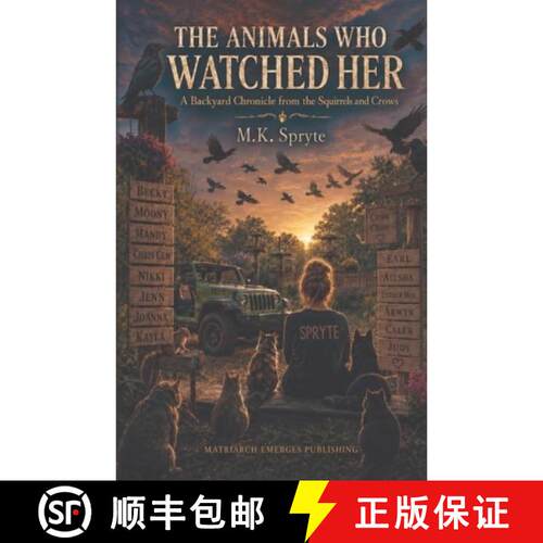 【3-4周达】The Animals Who Watched Her: A Backyard Chronicle from the Squirrels and Crows [9798182732550]