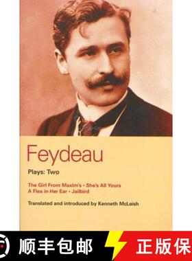 【3-4周达】Feydeau Plays: 2: The Girl from Maxim's; She's All Yours; Jailbird - The Girl from Maxim's... [9780413769206]