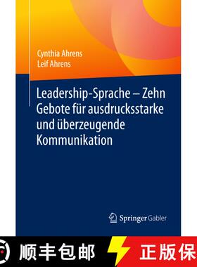 【3-4周达】Leadership-Sprache - Zehn Gebote Fur Ausdrucksstarke Und UEberzeugende Kommunikation [9783658095703]