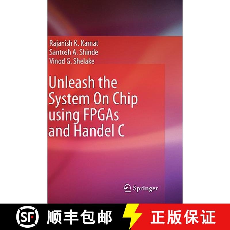 【3-4周达】Unleash the System on Chip Using FPGAs and Handel C [9781402093616]