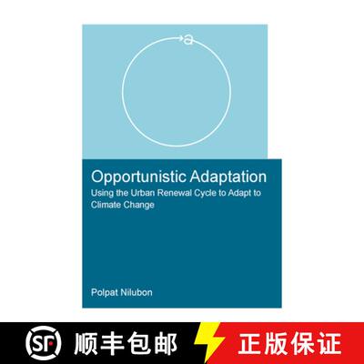 【3-4周达】Opportunistic Adaptation: Using the Urban Renewal Cycle to Adapt to Climate Change [9781032055091]