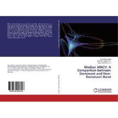 【4周达】Median MNCV: A Comparison between Dominant and Non-Dominant Hand [9783330022126]