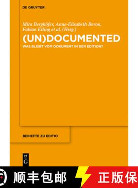 预订 (Un)Documented: Was Bleibt Vom Dokument in Der Edition? [9783110656008]