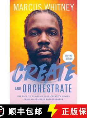 【3-4周达】Create and Orchestrate: The Path to Claiming Your Creative Power from an Unlikely Entrepre... [9781544509778]