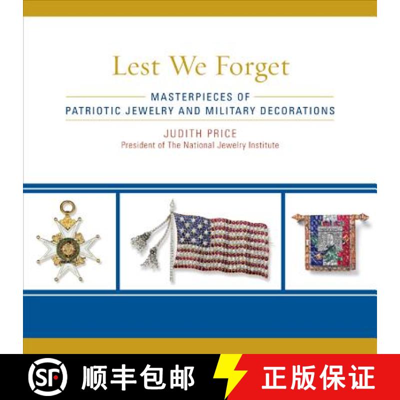 【3-4周达】Lest We Forget : Masterpieces of Patriotic Jewelry and Military Decorations [9781589796867]