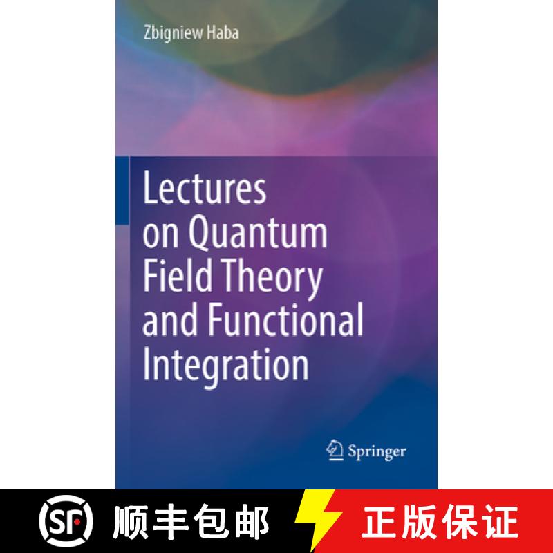 【3-4周达】Lectures on Quantum Field Theory and Functional Integration [9783031307140]