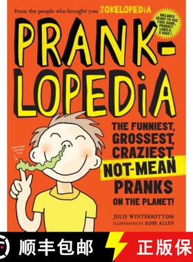 【3-4周达】Pranklopedia 2nd Edition: The Funniest, Grossest, Craziest, Not-Mean Pranks on the Planet! [9780761189961]