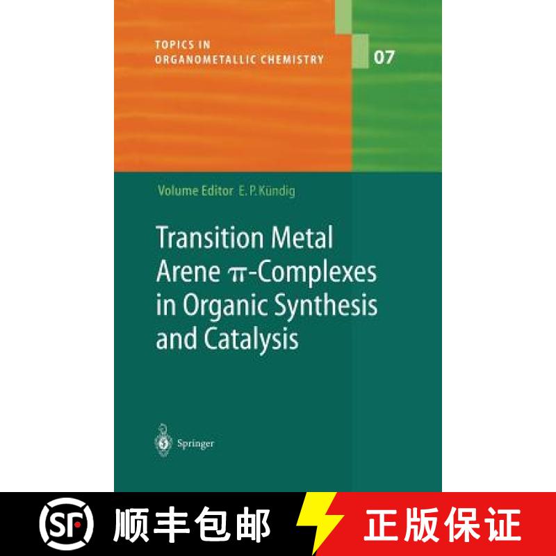 【3-4周达】Transition Metal Arene π-Complexes in Organic Synthesis and Catalysis [9783662144220]