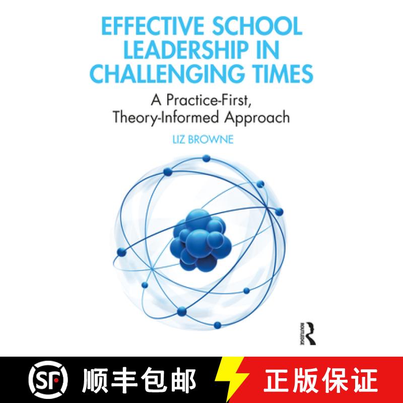 【3-4周达】Effective School Leadership in Challenging Times : A Practice-First, Theory-Informed Approach [9780367186043]