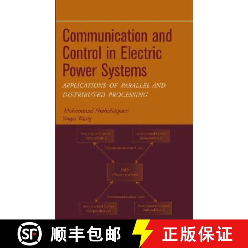 【3-4周达】Communication And Control In Electric Power Systems - Applicationsof Parallel And Distribu... [9780471453253]