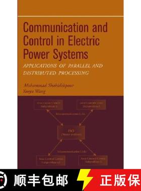 【3-4周达】Communication And Control In Electric Power Systems - Applicationsof Parallel And Distribu... [9780471453253]