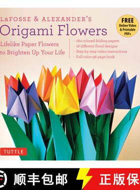 【3-4周达】LaFosse & Alexander's Origami Flowers Kit: Lifelike Paper Flowers to Brighten Up Your Life... [9780804843126]