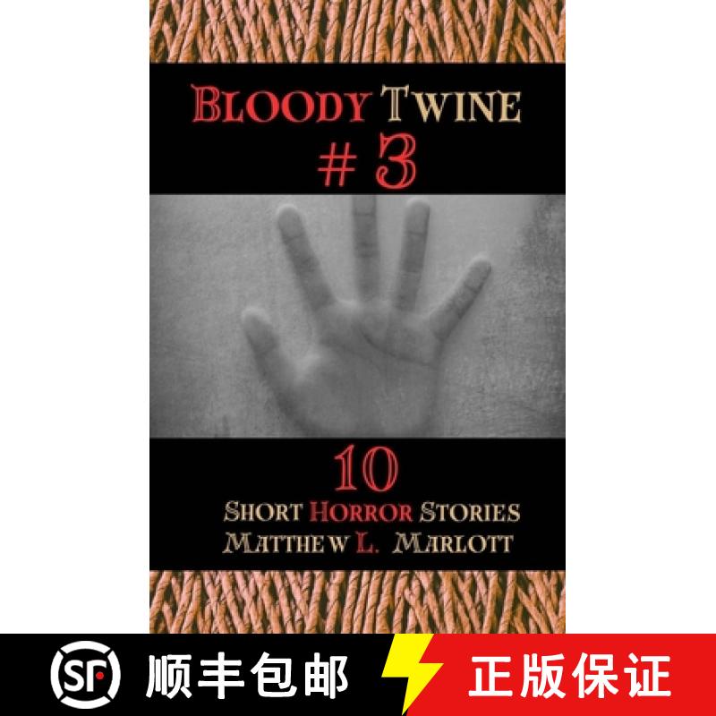 【3-4周达】Bloody Twine #3: Twisted Tales with Twisted Endings [9798989444458]