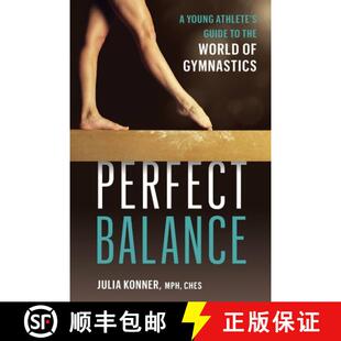 【3-4周达】Perfect Balance: A Young Athlete's Guide to the World of Gymnastics [9781646046980]