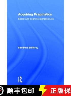 【3-4周达】Acquiring Pragmatics : Social and cognitive perspectives [9780415746427]