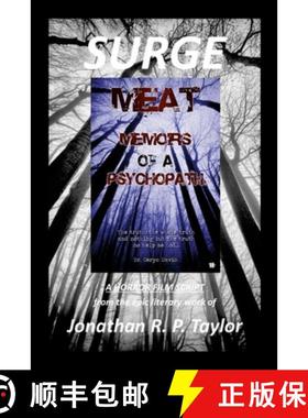 【3-4周达】SURGE - The Film Script: From the novel: MEAT: Memoirs of A Psychopath (The Definitive Edi... [9781304808646]