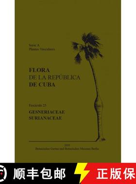 预订 Flora de la República de Cuba, Series A: Plantas Vasculares, Fascículo 25 [9783946292357]