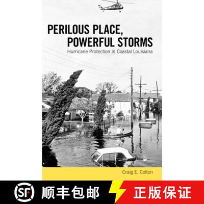 预订 Perilous Place, Powerful Storms – Hurricane Protection in Coastal Louisiana [9781628461671]
