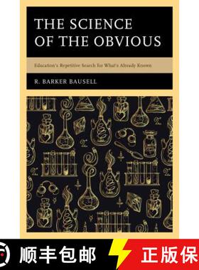 预订 The Science of the Obvious : Education's Repetitive Search for What's Already Known [9781475838145]