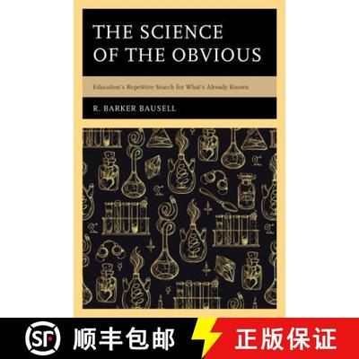 预订 The Science of the Obvious : Education's Repetitive Search for What's Already Known [9781475838145]