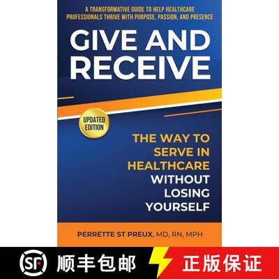 【3-4周达】Give and Receive: The Way to Serve in Health Care Without Losing Yourself [9781069060907]