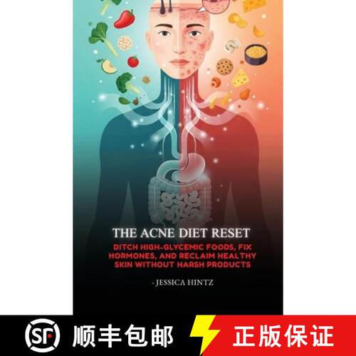【3-4周达】The Acne Diet Reset : Ditch High-Glycemic Foods, Fix Hormones, and Reclaim Healthy Skin Wi... [9798295776281]