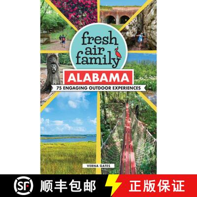 预订 Fresh Air Family: Alabama : 75 Engaging Outdoor Experiences [9781634044042]