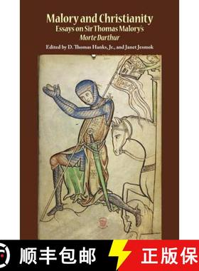 【3-4周达】Malory and Christianity : Essays on Sir Thomas Malory's Morte Darthur [9781580441766]