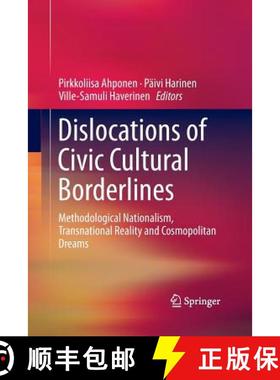 【3-4周达】Dislocations of Civic Cultural Borderlines : Methodological Nationalism, Transnational Rea... [9783319368672]