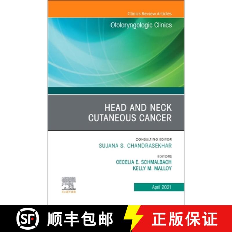 【3-4周达】Head and Neck Cutaneous Cancer, an Issue of Otolaryngologic Clinics of North America: Volu... [9780323813174]
