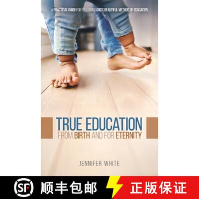 【3-4周达】True Education: From Birth and for Eternity [9781961575998]
