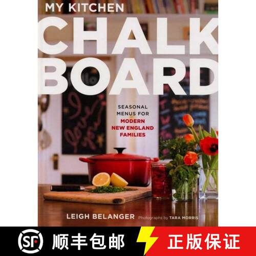 【3-4周达】精装 My Kitchen Chalkboard : Seasonal Menus for Modern New England Families [9781934598160]