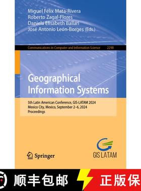 【3-4周达】Geographical Information Systems : 5th Latin American Conference, GIS-LATAM 2024, Mexico C... [9783031800160]