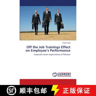 预订 Off the Job Trainings Effect on Employee's Performance [9783659480522]