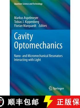 【3-4周达】Cavity Optomechanics : Nano- and Micromechanical Resonators Interacting with Light [9783642553110]