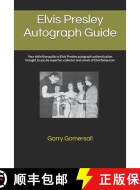预订 Elvis Presley Autograph Guide: Your definitive guide to Elvis Presley autograph authentication b... [9781068450518]