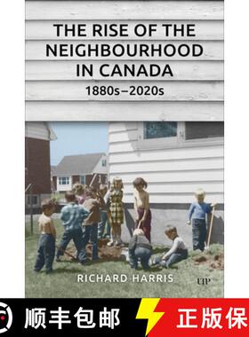 【3-4周达】The Rise of the Neighbourhood in Canada, 1880s–2020s [9781487500634]