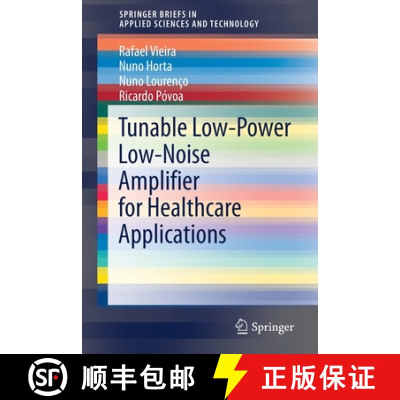 【3-4周达】Tunable Low-Power Low-Noise Amplifier for Healthcare Applications [9783030708863]